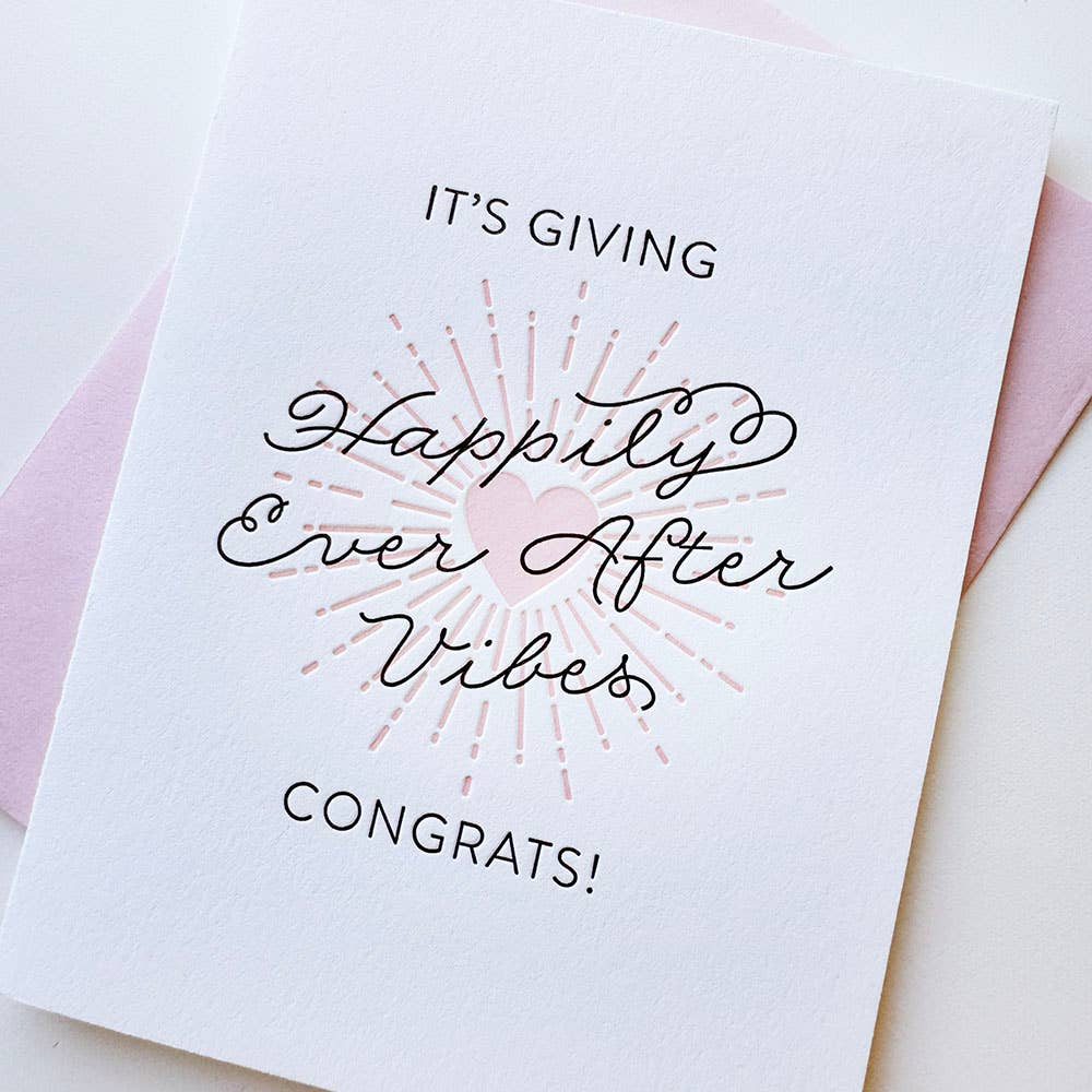 Happily Ever After Vibes - Letterpress Wedding Congrats Card